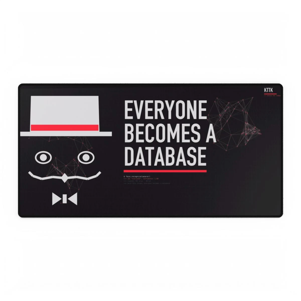 EVERYONE BECOMES A DATABASE — DESK MAT view 5